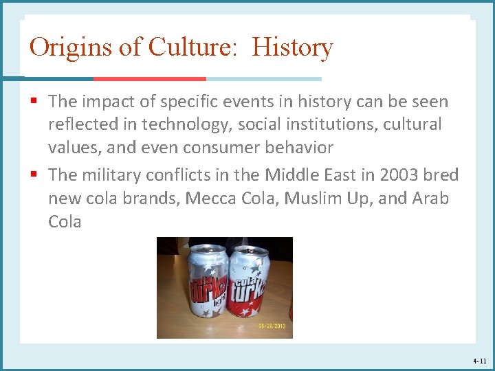 Origins of Culture: History § The impact of specific events in history can be