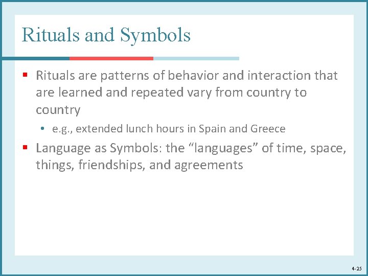 Rituals and Symbols § Rituals are patterns of behavior and interaction that are learned