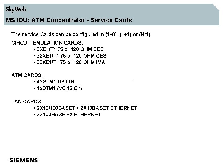 Sky. Web MS IDU: ATM Concentrator - Service Cards The service Cards can be
