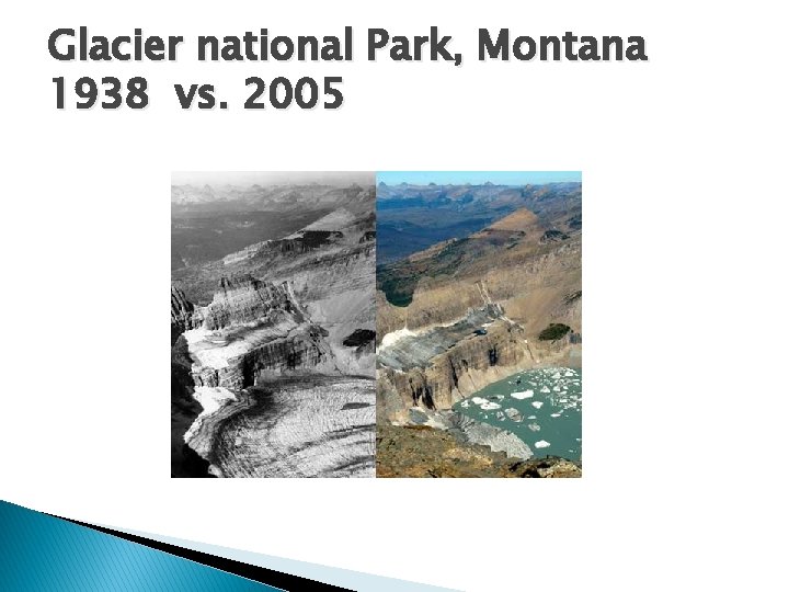 Glacier national Park, Montana 1938 vs. 2005 