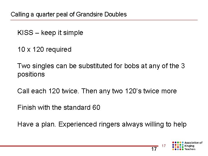 Calling a quarter peal of Grandsire Doubles KISS – keep it simple 10 x