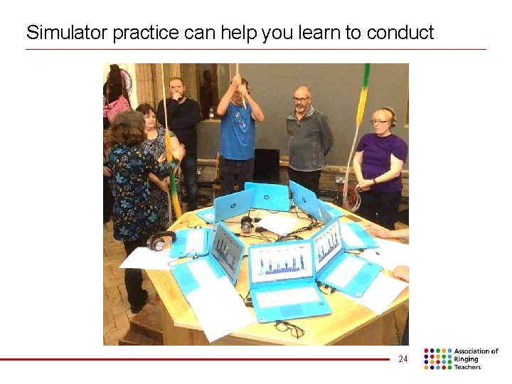 Simulator practice can help you learn to conduct 24 