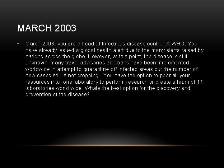 MARCH 2003 • March 2003, you are a head of Infectious disease control at