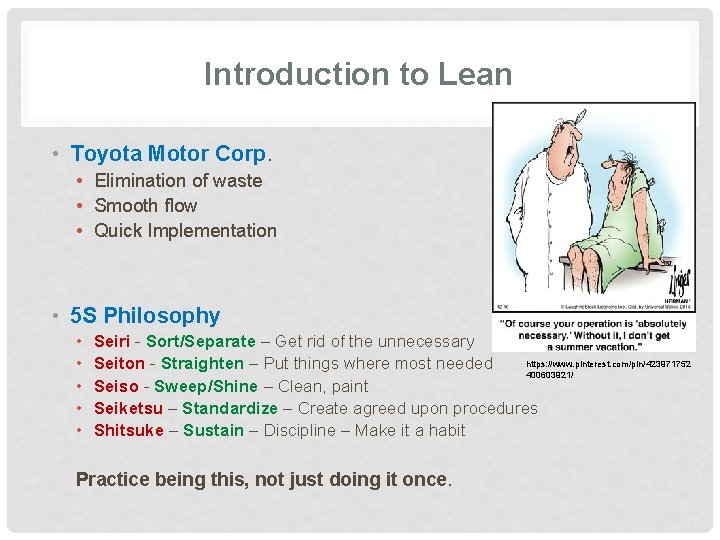 Introduction to Lean • Toyota Motor Corp. • Elimination of waste • Smooth flow