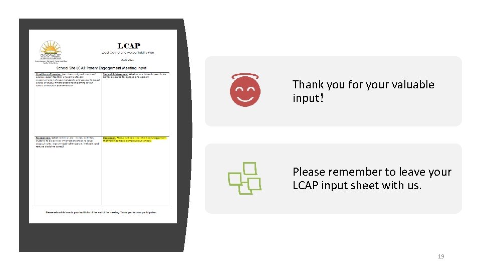 Thank you for your valuable input! Please remember to leave your LCAP input sheet
