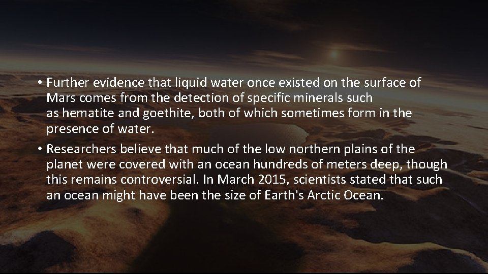  • Further evidence that liquid water once existed on the surface of Mars