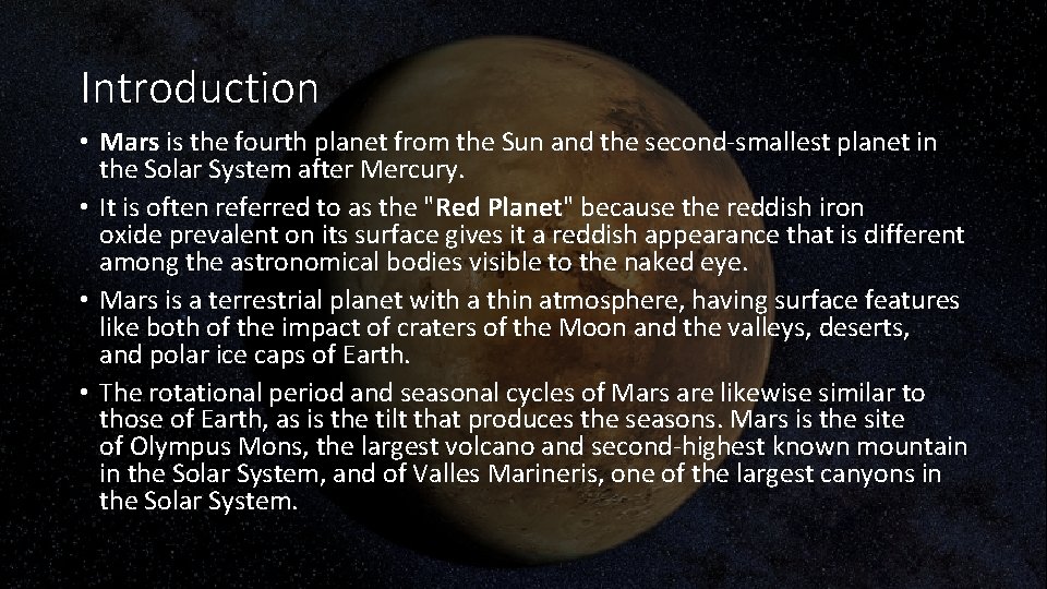 Introduction • Mars is the fourth planet from the Sun and the second-smallest planet