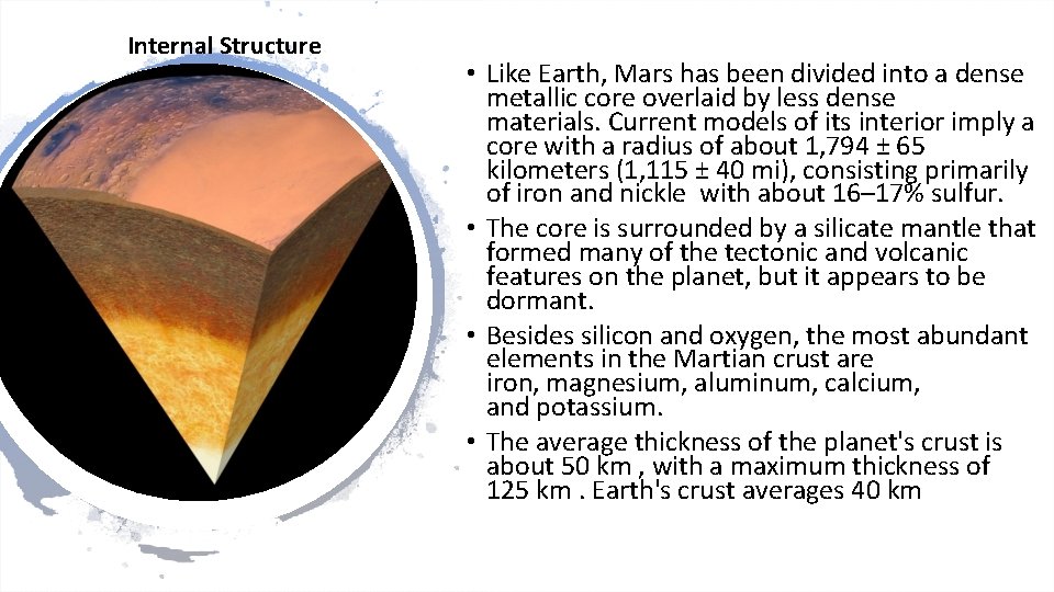 Internal Structure Sensitivity: Business Internal • Like Earth, Mars has been divided into a