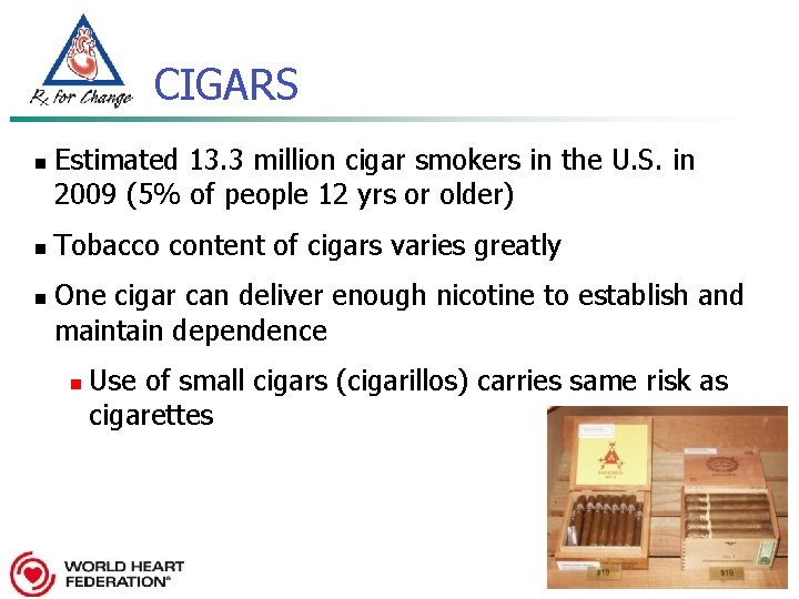 CIGARS n n n Estimated 13. 3 million cigar smokers in the U. S.