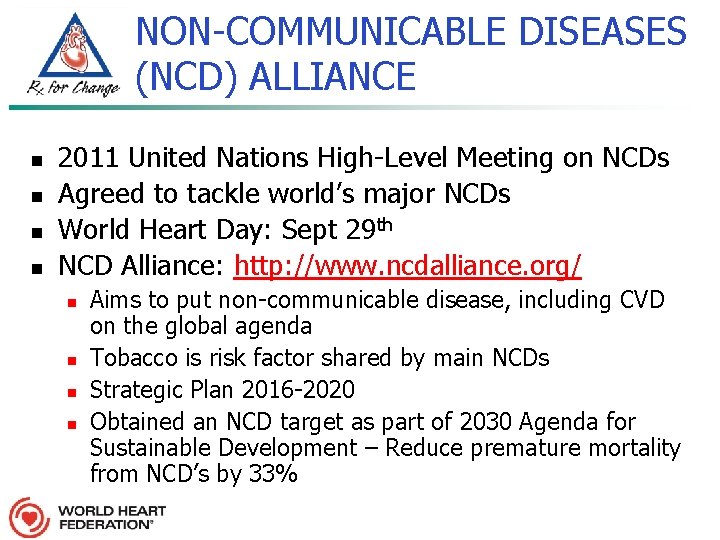 NON-COMMUNICABLE DISEASES (NCD) ALLIANCE n n 2011 United Nations High-Level Meeting on NCDs Agreed