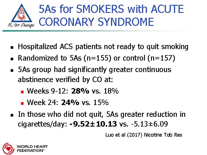5 As for SMOKERS with ACUTE CORONARY SYNDROME n Hospitalized ACS patients not ready