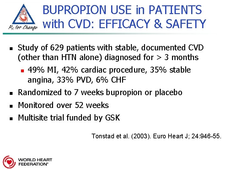 BUPROPION USE in PATIENTS with CVD: EFFICACY & SAFETY n Study of 629 patients