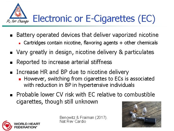 Electronic or E-Cigarettes (EC) n Battery operated devices that deliver vaporized nicotine n Cartridges