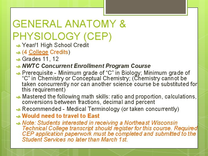 GENERAL ANATOMY & PHYSIOLOGY (CEP) Year/1 High School Credit (4 College Credits) Grades 11,