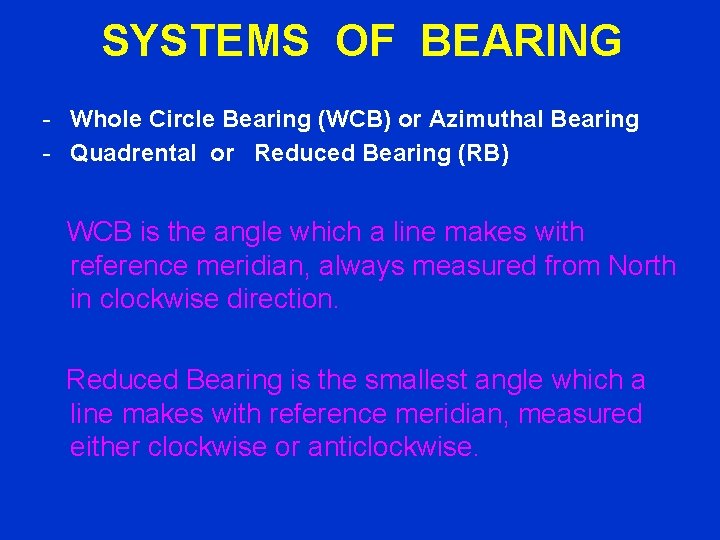 SYSTEMS OF BEARING - Whole Circle Bearing (WCB) or Azimuthal Bearing - Quadrental or