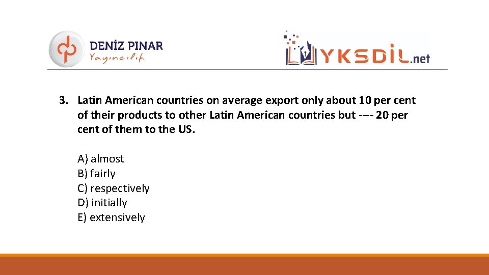 3. Latin American countries on average export only about 10 per cent of their