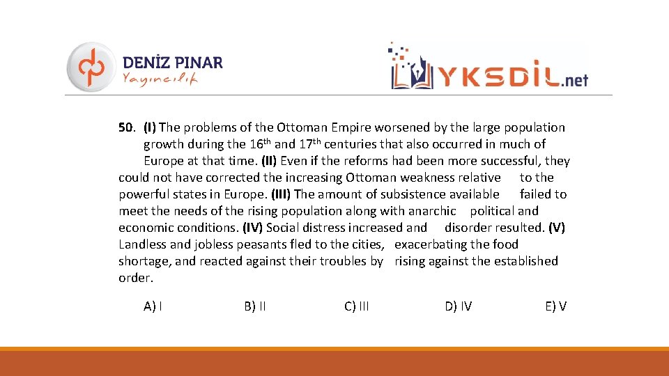 50. (I) The problems of the Ottoman Empire worsened by the large population growth