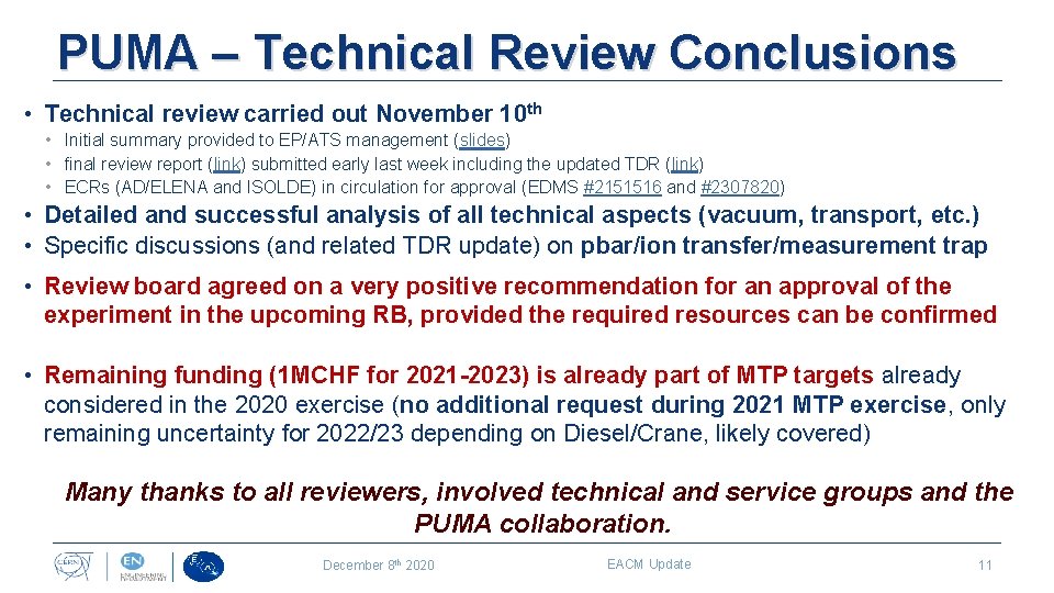 PUMA – Technical Review Conclusions • Technical review carried out November 10 th •