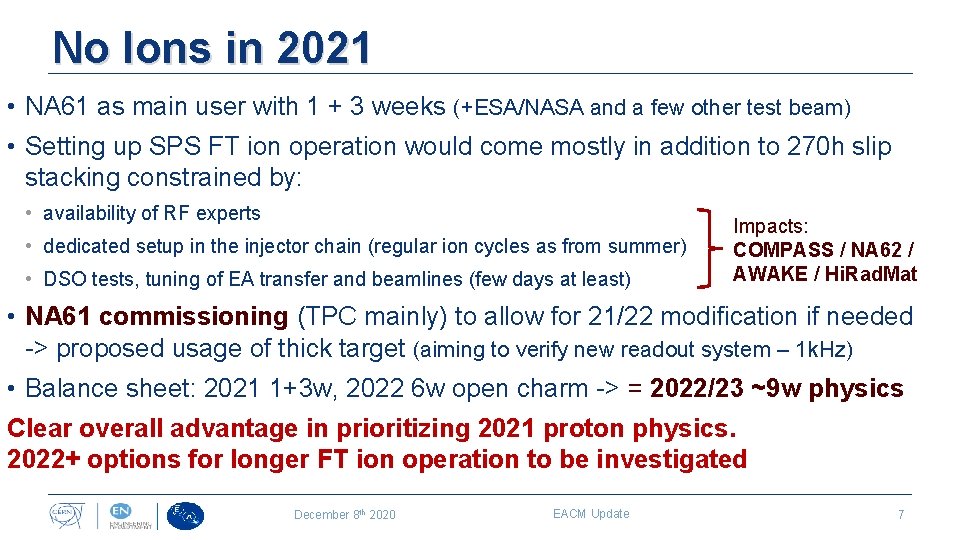 No Ions in 2021 • NA 61 as main user with 1 + 3