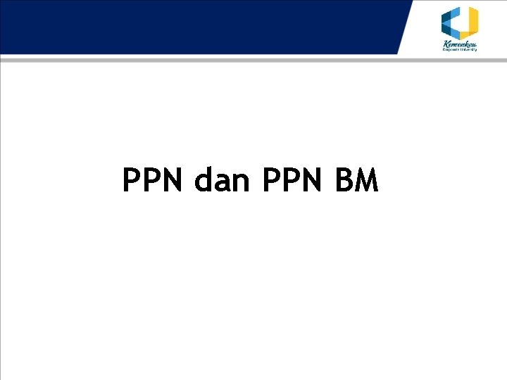 PPN dan PPN BM 