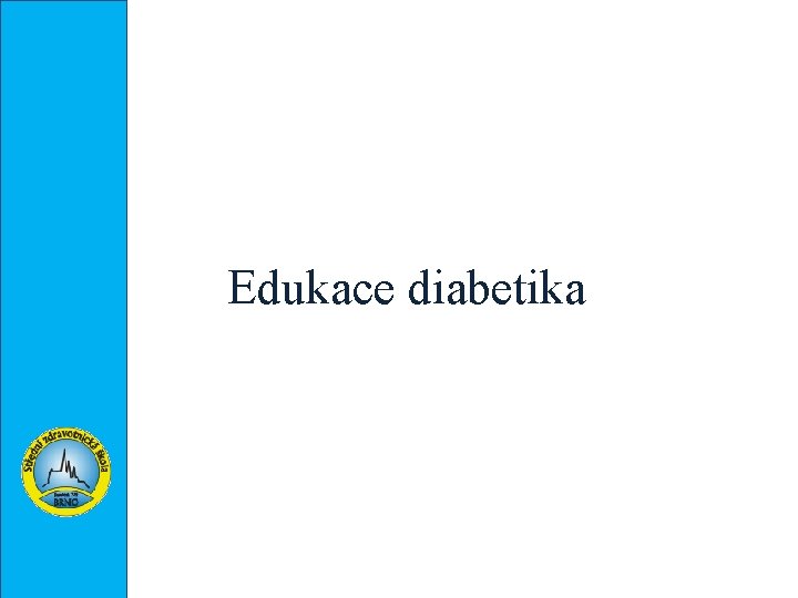 Edukace diabetika 