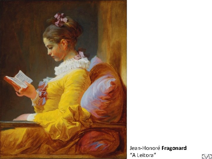 Jean-Honoré Fragonard “A Leitora” 