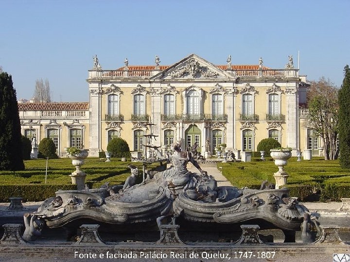 Fonte e fachada Palácio Real de Queluz, 1747 -1807 