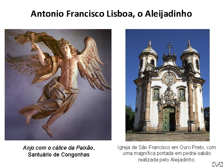 Antonio Francisco Lisboa, o Aleijadinho Anjo com o cálice da Paixão, Santuário de Congonhas