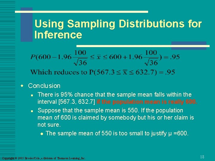 Using Sampling Distributions for Inference w Conclusion n n There is 95% chance that