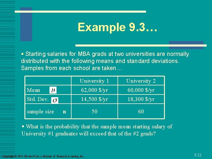 Example 9. 3… § Starting salaries for MBA grads at two universities are normally