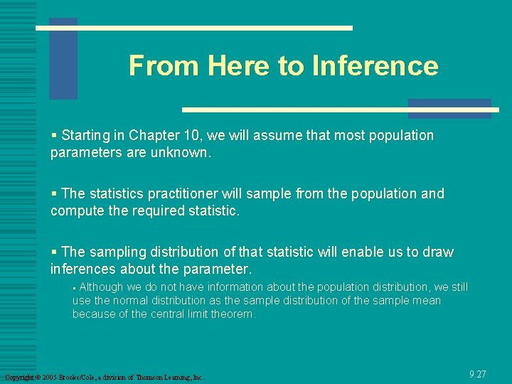From Here to Inference § Starting in Chapter 10, we will assume that most