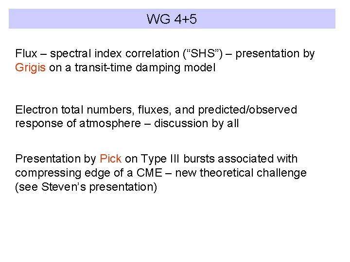 WG 4+5 Flux – spectral index correlation (“SHS”) – presentation by Grigis on a