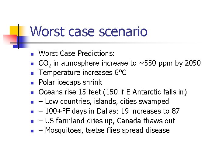 Worst case scenario n n n n n Worst Case Predictions: CO 2 in