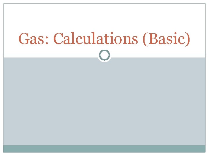 Gas: Calculations (Basic) 