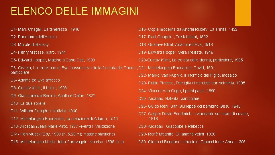 ELENCO DELLE IMMAGINI D 1 - Marc Chagall, La tenerezza , 1946 D 16