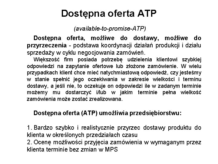 Dostępna oferta ATP (available-to-promise-ATP) Dostępna oferta, możliwe do dostawy, możliwe do przyrzeczenia - podstawa