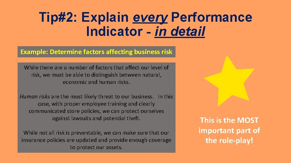 Tip#2: Explain every Performance Indicator - in detail Example: Determine factors affecting business risk