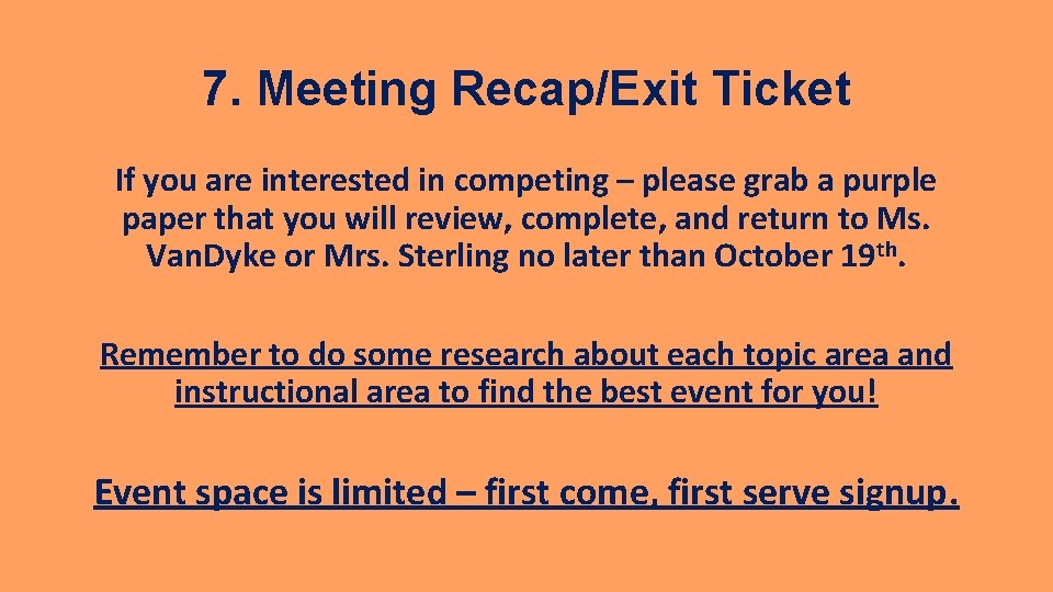 7. Meeting Recap/Exit Ticket If you are interested in competing – please grab a