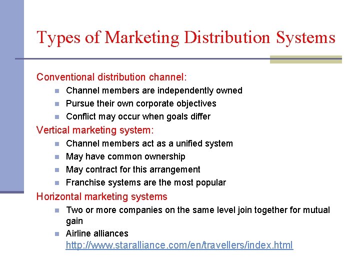 Types of Marketing Distribution Systems Conventional distribution channel: n n n Channel members are
