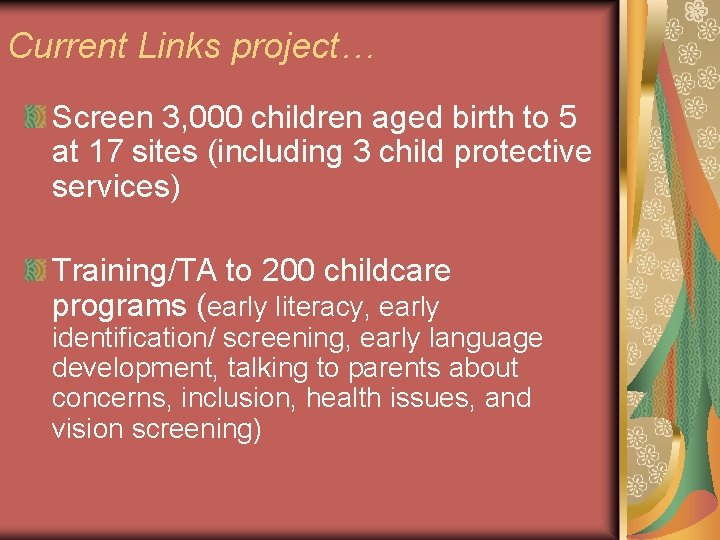 Current Links project… Screen 3, 000 children aged birth to 5 at 17 sites