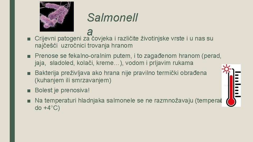 ■ Salmonell a Crijevni patogeni za čovjeka i različite životinjske vrste i u nas