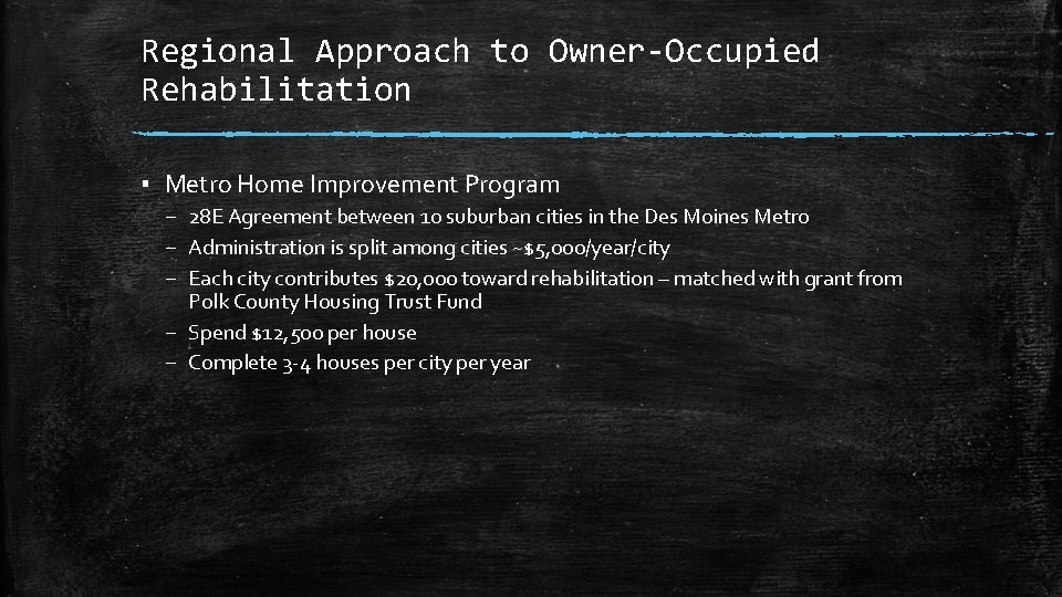 Regional Approach to Owner-Occupied Rehabilitation ▪ Metro Home Improvement Program – 28 E Agreement