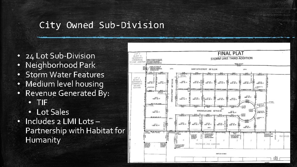 City Owned Sub-Division 24 Lot Sub-Division Neighborhood Park Storm Water Features Medium level housing