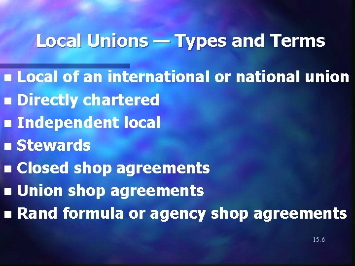 Local Unions — Types and Terms Local of an international or national union n