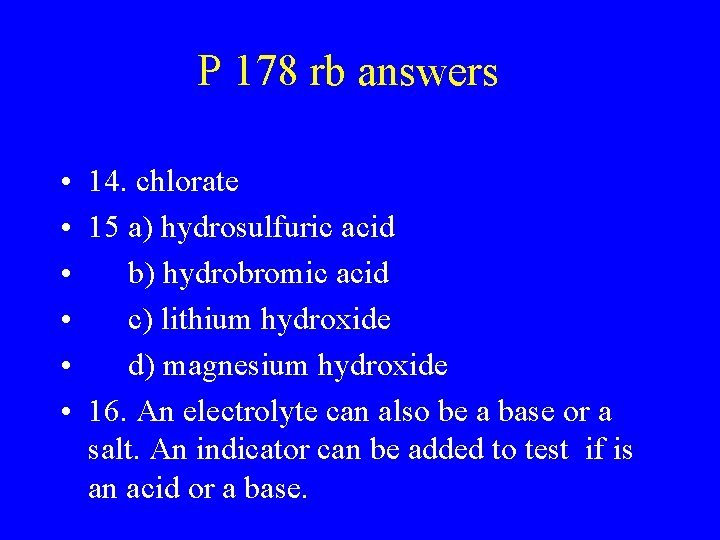 P 178 rb answers • 14. chlorate • 15 a) hydrosulfuric acid • b)