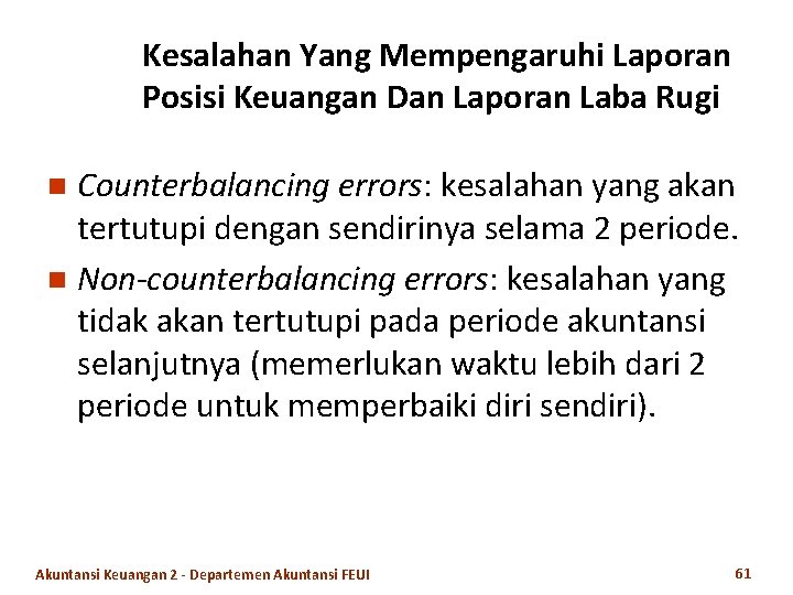 Kesalahan Yang Mempengaruhi Laporan Posisi Keuangan Dan Laporan Laba Rugi Counterbalancing errors: kesalahan yang