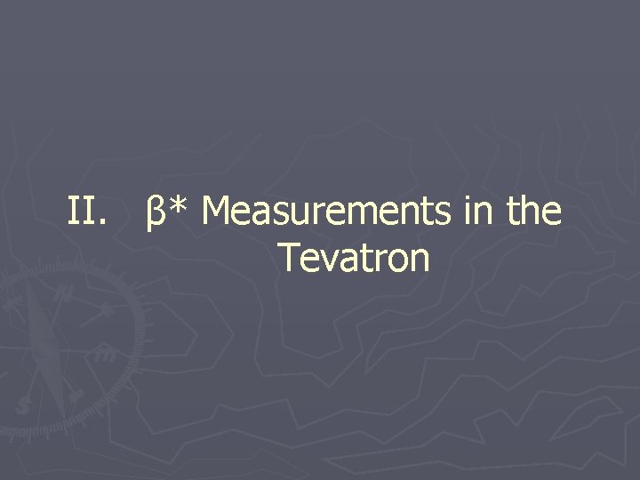 II. β* Measurements in the Tevatron 