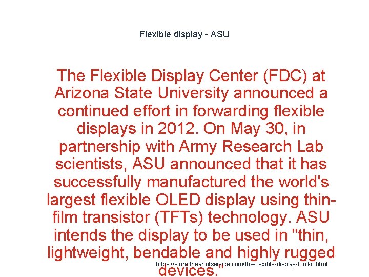 Flexible display - ASU 1 The Flexible Display Center (FDC) at Arizona State University