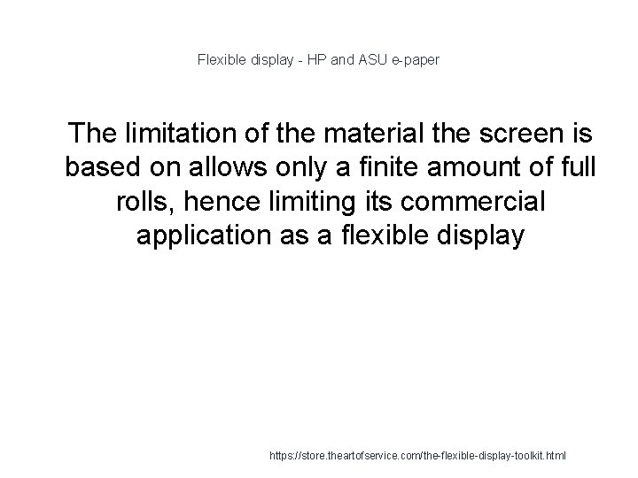 Flexible display - HP and ASU e-paper 1 The limitation of the material the