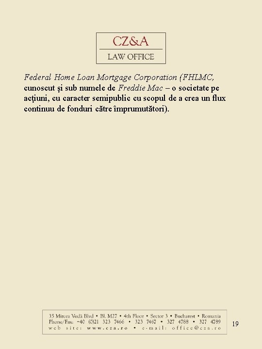 Federal Home Loan Mortgage Corporation (FHLMC, cunoscut şi sub numele de Freddie Mac –